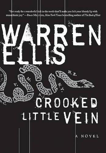 Бумажная книга «Crooked Little Vein: A Novel», автор Уоррен Эллис - фото №1