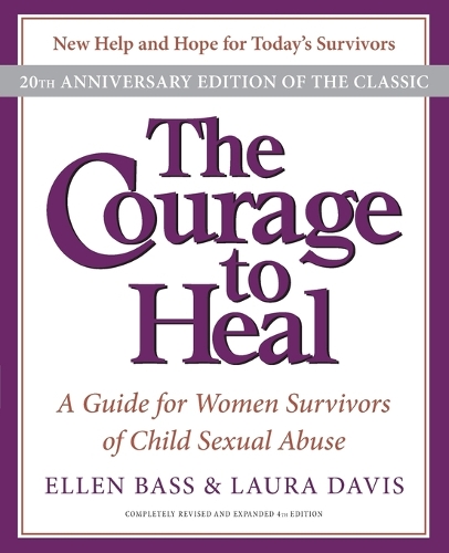 Бумажная книга «The Courage to Heal: A Guide for Women Survivors of Child Sexual Abuse», автор Эллен Басс - фото №1