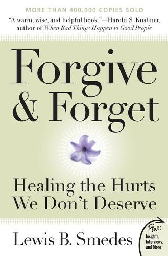 Бумажная книга «Forgive and Forget: Healing the Hurts We Don't Deserve Plus Edition», автор Льюис Б. Смидс - фото №1