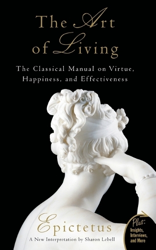 Паперова книга «Art of Living: The Classical Manual on Virtue, Happiness, and Effectiveness», автор Епіктет - фото №1
