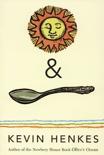 Паперова книга «Sun & Spoon», автор Кевін Хенкес - фото №1