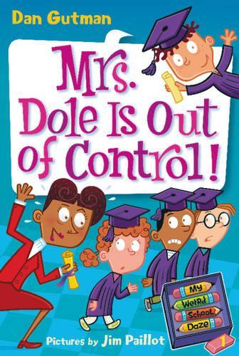 Бумажная книга «My Weird School Daze #1: Mrs. Dole Is Out of Control!», автор Дэн Гатмен - фото №1
