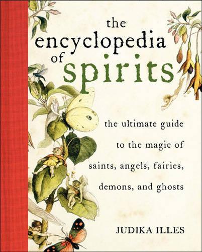 Бумажная книга «Encyclopedia of Spirits: The Ultimate Guide to the Magic of Fairies, Genies, Demons, Ghosts, Gods & Goddesses», автор Джудика Иллес - фото №1