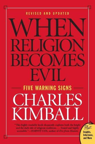 Бумажная книга «When Religion Becomes Evil: Five Warning Signs», автор Чарльз Кимбалл - фото №1