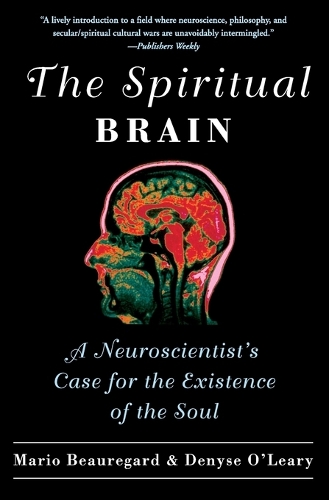 Паперова книга «The Spiritual Brain: A Neuroscientist's Case for the Existence of the Soul», автор Маріо Борегард - фото №1