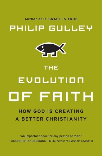 Паперова книга «The Evolution of Faith», автор Філіп Гуллі - фото №1