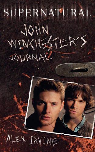 Паперова книга «Supernatural: John Winchester's Journal», автор Алекс Ірвін - фото №1