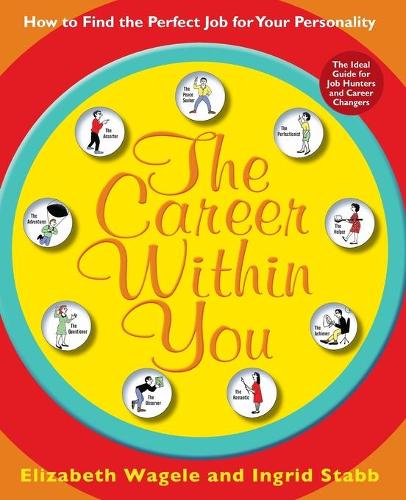 Бумажная книга «The Career Within You: How to Find the Perfect Job for Your Personality», автор Элизабет Вагел - фото №1
