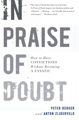 Бумажная книга «In Praise of Doubt: How to Have Convictions without Becoming a Fanatic», автор Питер Бергер - фото №1