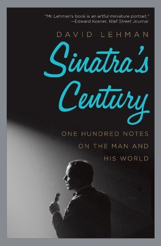 Паперова книга «Sinatra's Century: One Hundred Notes on the Man and His World», автор Девід Леман - фото №1