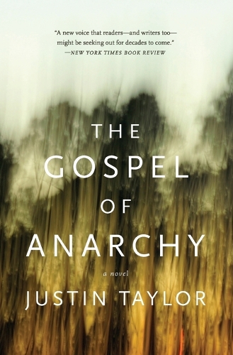 Паперова книга «The Gospel of Anarchy: A Novel», автор Джастін Тейлор - фото №1