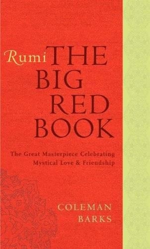 Бумажная книга «Rumi: The Big Red Book: The Great Masterpiece Celebrating Mystical Love and Friendship», автор Колман Баркс - фото №1