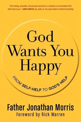 Бумажная книга «God Wants You Happy: From Self-Help to God's Help», автор Джонатан Моррис - фото №1