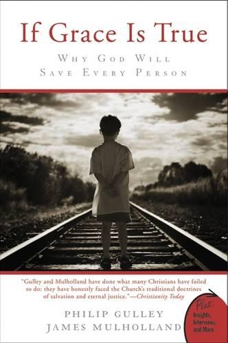 Паперова книга «If Grace Is True: Why God Will Save Every Person», автор Філіп Гуллі - фото №1