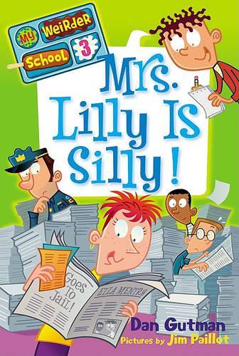 Бумажная книга «My Weirder School #3: Mrs. Lilly Is Silly!», автор Дэн Гатмен - фото №1
