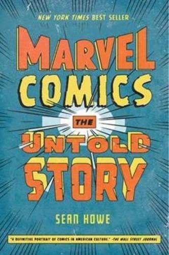 Паперова книга «Marvel Comics: The Untold Story», автор Шон Хоу - фото №1