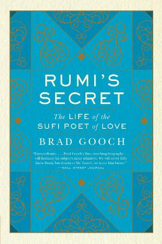 Паперова книга «Rumi's Secret: The Life of the Sufi Poet of Love», автор Бред Гуч - фото №1
