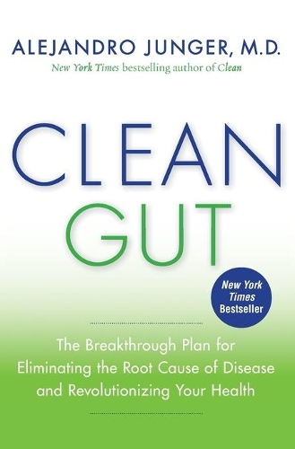 Бумажная книга «Clean Gut: The Breakthrough Plan for Eliminating the Root Cause of Disease and Revolutionizing Your Health», автор Алехандро Юнгер - фото №1