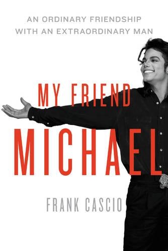 Бумажная книга «My Friend Michael: An Ordinary Friendship with an Extraordinary Man», автор Фрэнк Кашио - фото №1