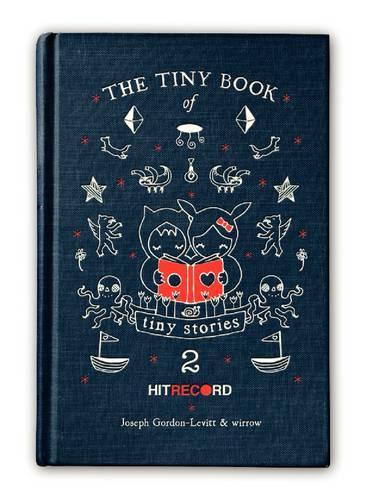 Бумажная книга «The Tiny Book of Tiny Stories: Volume 2», автор Джозеф Гордон-Левитт - фото №1