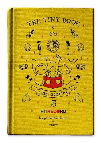 Паперова книга «The Tiny Book of Tiny Stories: Volume 3», автор Джозеф Гордон-Левітт - фото №1