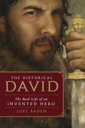 Бумажная книга «The Historical David: The Real Life of an Invented Hero», автор Джоэл Баден - фото №1