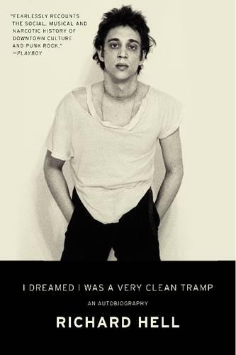 Бумажная книга «I Dreamed I Was a Very Clean Tramp: An Autobiography», автор Ричард Хелл - фото №1