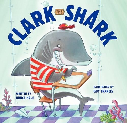 [object Object] «Clark the Shark», автор Брюс Хейл - фото №1