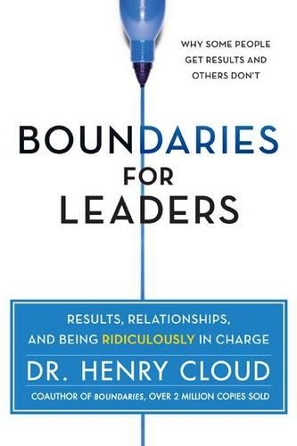 Бумажная книга «Boundaries for Leaders: Results, Relationships, and Being Ridiculously in Charge», автор Генри Клауд - фото №1