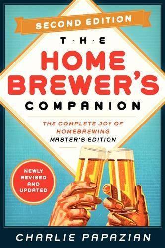 Бумажная книга «Homebrewer's Companion Second Edition: The Complete Joy of Homebrewing, Master's Edition», автор Чарли Папазян - фото №1