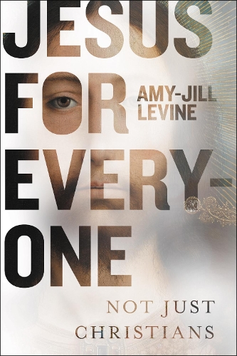 Бумажная книга «Jesus for Everyone: Not Just Christians», автор Эми-Джилл Левин - фото №1