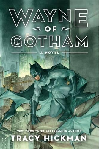 Бумажная книга «Wayne of Gotham: A Novel», автор Трейси Хикман - фото №1