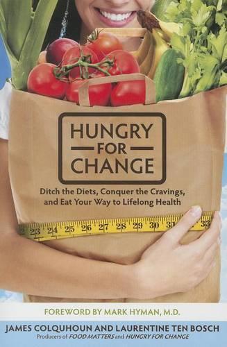 Бумажная книга «Hungry for Change: Ditch the Diets, Conquer the Cravings, and Eat Your Way to Lifelong Health», автор Джеймс Колхоун - фото №1