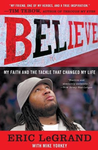 Бумажная книга «Believe: My Faith and the Tackle That Changed My Life», автор Эрик Легран - фото №1