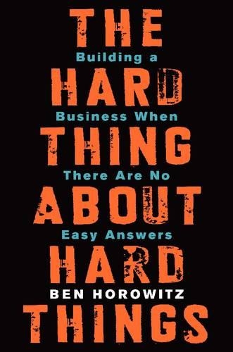Бумажная книга «The Hard Thing About Hard Things: Building a Business When There Are No Easy Answers», автор Бен Хоровиц - фото №1