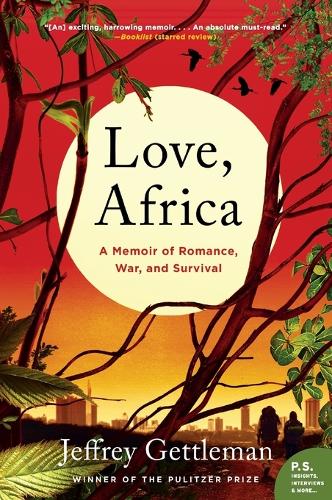 Паперова книга «Love, Africa: A Memoir of Romance, War, and Survival», автор Джеффрі Геттлман - фото №1
