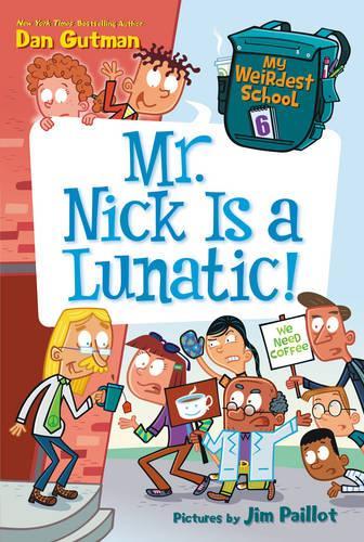Бумажная книга «My Weirdest School #6: Mr. Nick Is a Lunatic!», автор Дэн Гатмен - фото №1