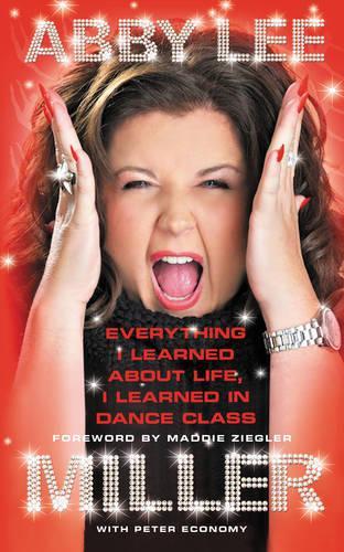 Паперова книга «Everything I Learned about Life, I Learned in Dance Class», автор Еббі Лі Міллер - фото №1