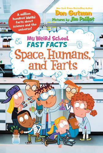 Бумажная книга «My Weird School Fast Facts: Space, Humans, and Farts», автор Дэн Гатмен - фото №1