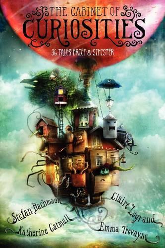 Бумажная книга «The Cabinet of Curiosities: 36 Tales Brief & Sinister», авторов Клэр Легран, Эмма Тревейн, Кэтрин Кэтмулл, Стефан Бахманн - фото №1