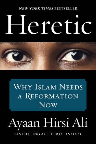 Бумажная книга «Heretic: Why Islam Needs a Reformation Now», автор Айаан Хирси Али - фото №1