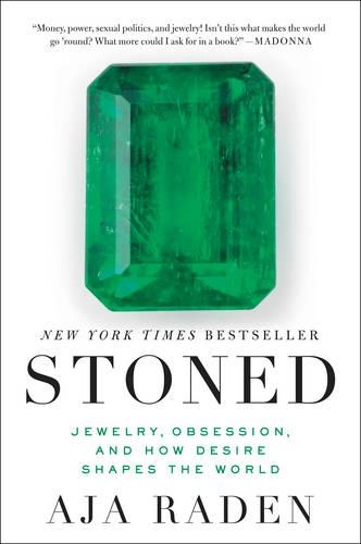 Паперова книга «Stoned: Jewelry, Obsession, and How Desire Shapes the World», автор Аджа Раден - фото №1