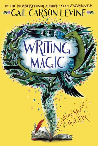 Бумажная книга «Writing Magic: Creating Stories that Fly», автор Гейл Карсон Левин - фото №1