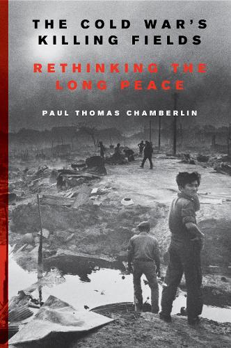 Паперова книга «The Cold War's Killing Fields: Rethinking the Long Peace», автор Пол Томас Чемберлін - фото №1