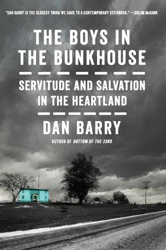 Бумажная книга «The Boys In The Bunkhouse: Servitude And Salvation In The Heartland», автор Дэн Барри - фото №1