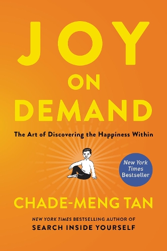 Бумажная книга «Joy on Demand: The Art of Discovering the Happiness Within», автор Чад Менг Тан - фото №1