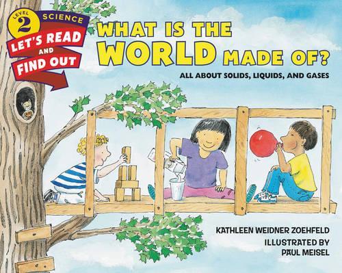 Бумажная книга «What Is the World Made Of?: All About Solids, Liquids, and Gases», автор Кэтлин Вайднер Зоехфельд - фото №1