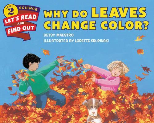 Паперова книга «Why Do Leaves Change Color?», автор Бетсі Маестро - фото №1