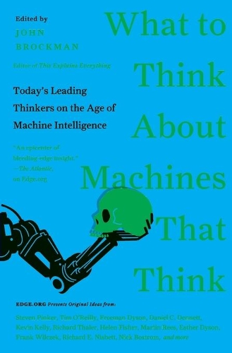 [object Object] «What to Think About Machines That Think: Today's Leading Thinkers on the Age of Machine Intelligence», автор Джон Брокман - фото №1