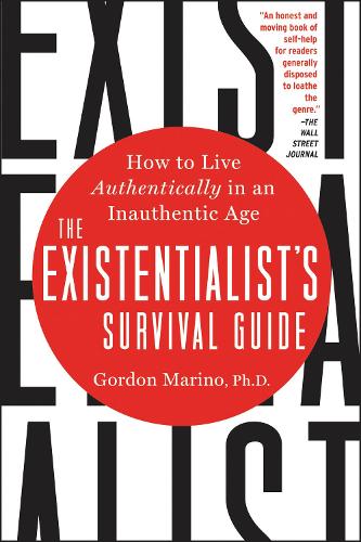 Паперова книга «The Existentialist's Survival Guide: How to Live Authentically in an Inauthentic Age», автор Гордон Маріно - фото №1